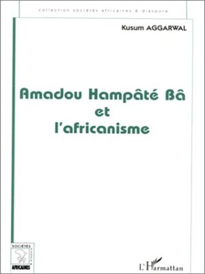 cover image of Amadou Hampâté Bâ et l'africanisme